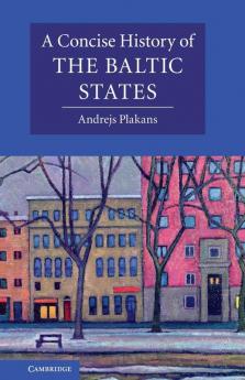 A Concise History of the Baltic States
