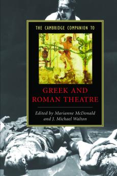 The Cambridge Companion to Greek and Roman Theatre