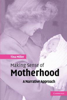 Making Sense of Motherhood