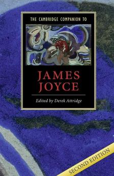 The Cambridge Companion to James Joyce