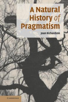 A Natural History of Pragmatism