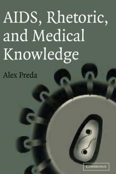 AIDS Rhetoric and Medical Knowledge