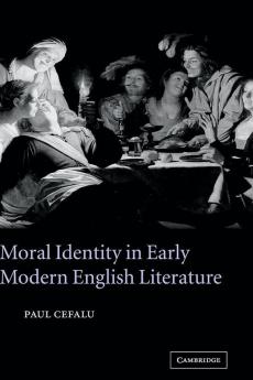 Moral Identity in Early Modern English Literature