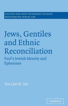 Jews Gentiles and Ethnic Reconciliation