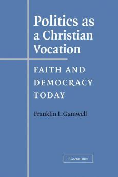 Politics as a Christian Vocation