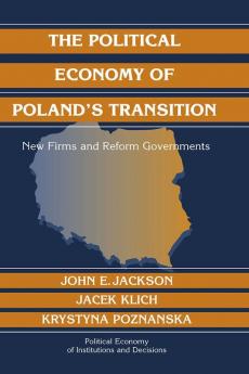 The Political Economy of Poland's Transition