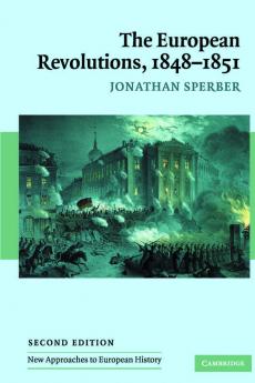 The European Revolutions 1848-1851
