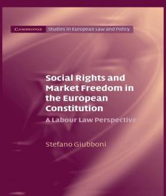 Social Rights and Market Freedom in the European Constitution