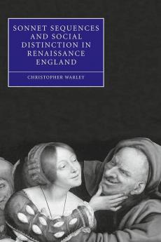 Sonnet Sequences and Social Distinction in Renaissance England