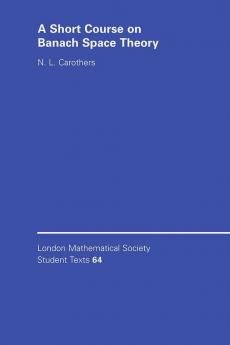 A Short Course on Banach Space Theory