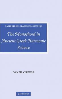 The Monochord in Ancient Greek Harmonic Science