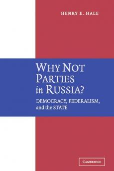 Why Not Parties in Russia?