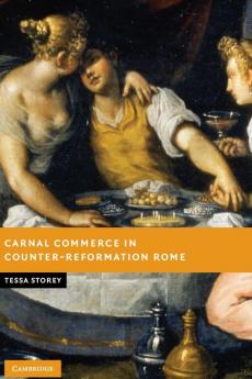 Carnal Commerce in Counter-Reformation Rome