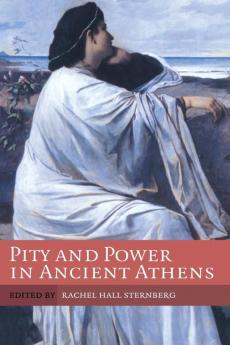 Pity and Power in Ancient Athens