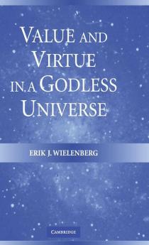 Value and Virtue in a Godless Universe