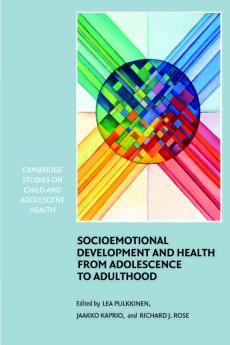 Socioemotional Development and Health from Adolescence to Adulthood