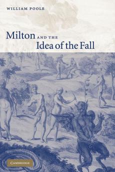 Milton and the Idea of the Fall