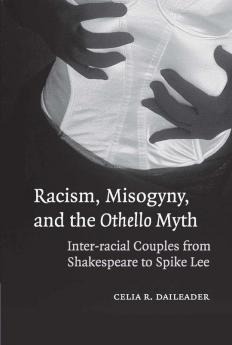 Racism Misogyny and the Othello Myth