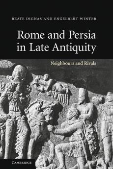 Rome and Persia in Late Antiquity