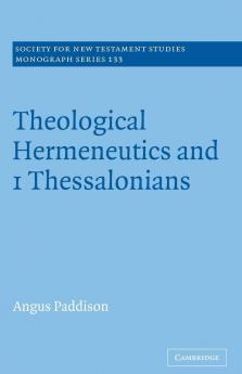Theological Hermeneutics and 1 Thessalonians