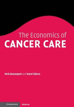 The Economics of Cancer Care