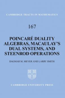 Poincare Duality Algebras Macaulay's Dual Systems and Steenrod Operations