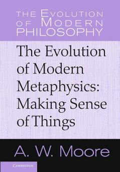 The Evolution of Modern Metaphysics
