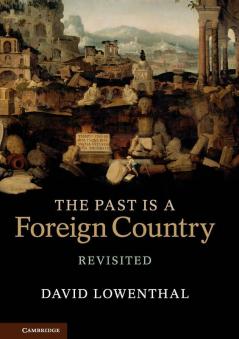 The Past is a Foreign Country - Revisited