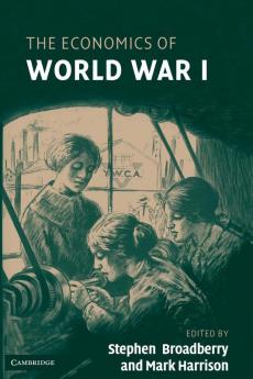 The Economics of World War I