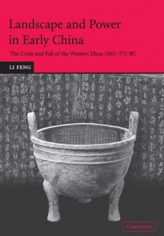 Landscape and Power in Early China