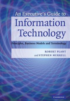 An Executive's Guide to Information Technology
