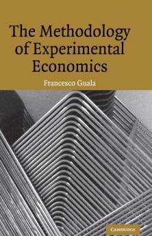 The Methodology of Experimental Economics