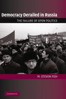 Democracy Derailed in Russia