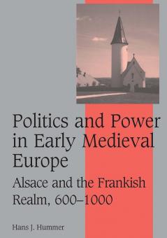 Politics and Power in Early Medieval Europe