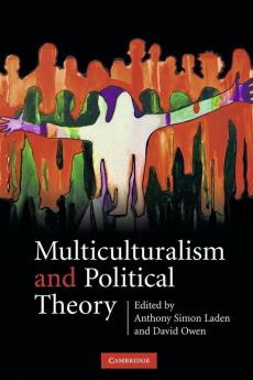 Multiculturalism and Political Theory