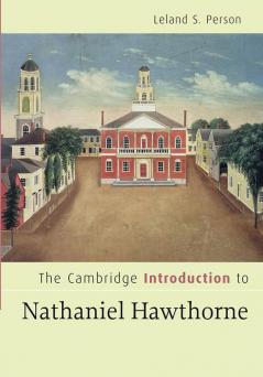 The Cambridge Introduction to Nathaniel Hawthorne