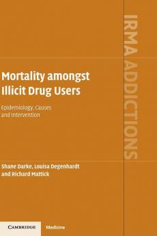 Mortality amongst Illicit Drug Users