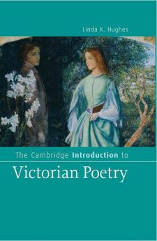 The Cambridge Introduction to Victorian Poetry