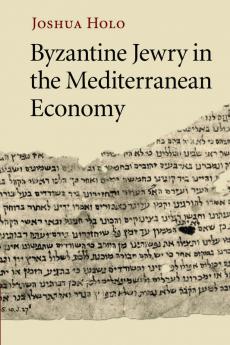 Byzantine Jewry in the Mediterranean Economy