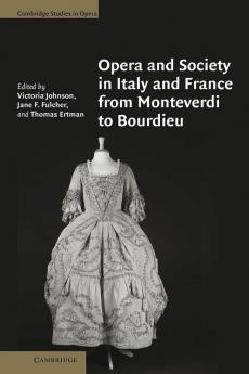 Opera and Society in Italy and France from Monteverdi to Bourdieu