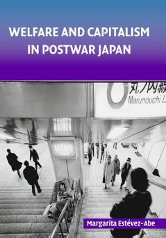 Welfare and Capitalism in Postwar Japan