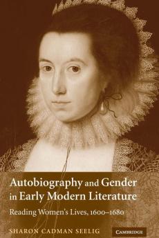 Autobiography and Gender in Early Modern Literature