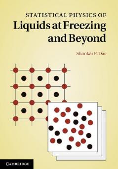 Statistical Physics of Liquids at Freezing and Beyond