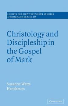 Christology and Discipleship in the Gospel of             Mark