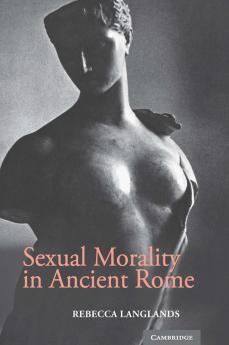 Sexual Morality in Ancient Rome