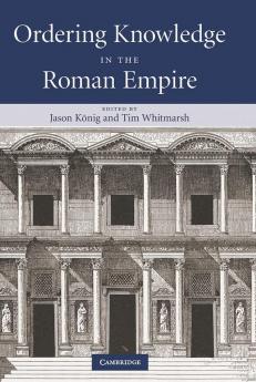 Ordering Knowledge in the Roman Empire