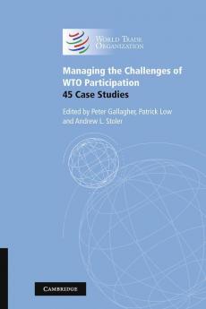 Managing the Challenges of Wto Participation