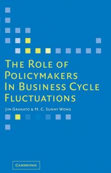 The Role of Policymakers in Business Cycle Fluctuations