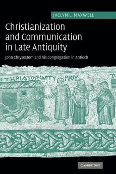 Christianization and Communication in Late Antiquity