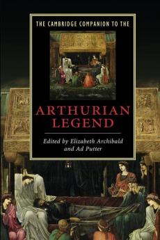 The Cambridge Companion to the Arthurian Legend